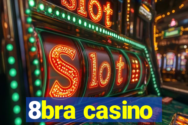 8bra casino